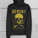 JUST KILLIN IT HOODIE